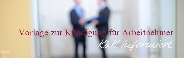 Muster zur Kündigung für Arbeitnehmer